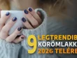 9 legtrendibb körömlakk szín 2025 telére