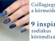 Csillagjegyek a körmeiden - 9 inspiráló zodiákus körömdizájn