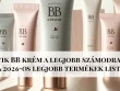 Melyik BB krém a legjobb számodra? Íme a 2026-os legjobb termékek listája!