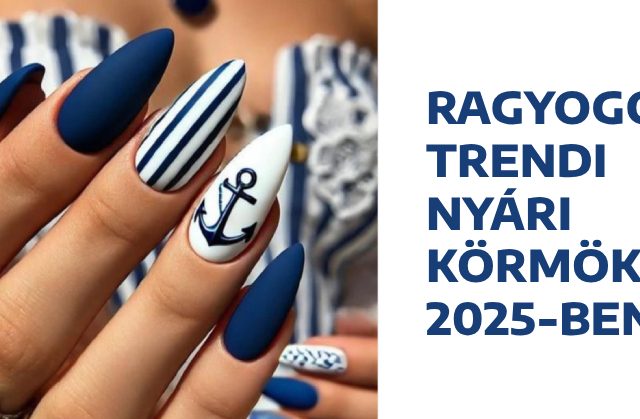 Ragyogó trendi nyári körmök